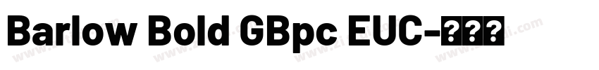 Barlow Bold GBpc EUC字体转换
